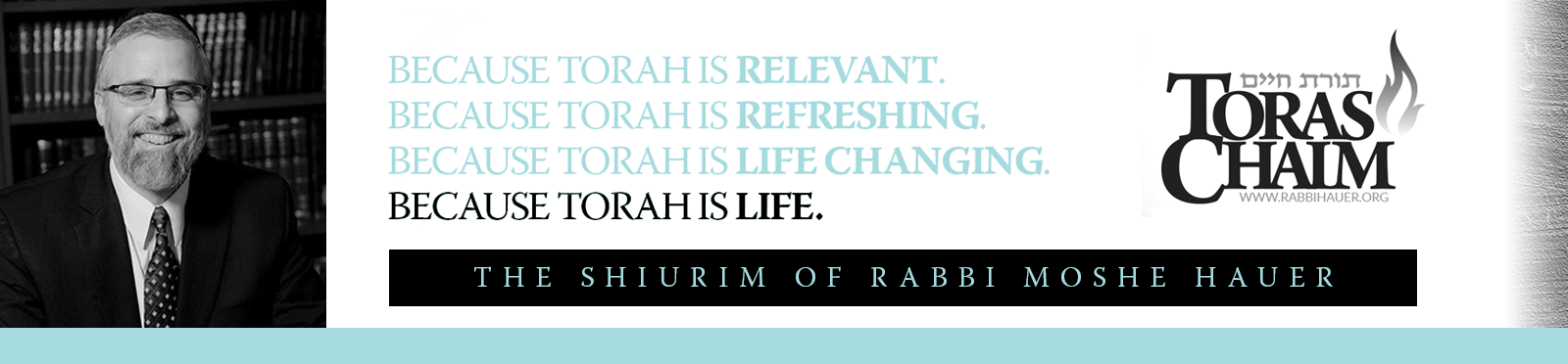 Toras Chaim - The Shiur of Rabbi Moshe Hauer